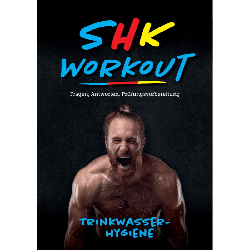 SHK workout - Trinkwasserhygiene - Fragen, Antworten, Prüfungsvorbereitung – Bild 3