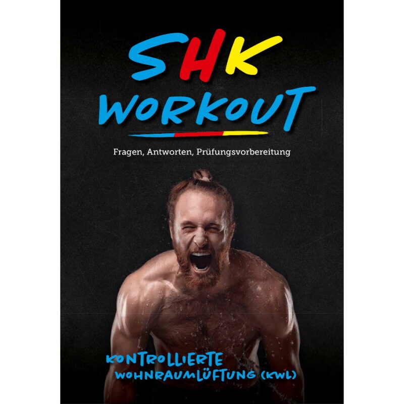 SHK workout - Kontrollierte Wohnraumlüftung - Fragen, Antworten, Prüfungsvorbereitung – Bild 3